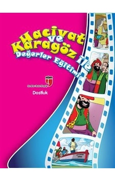 Hacivat ve Karagöz ile Değerler Eğitimi - Dostluk - Elif Akardaş - Edam Hacivat ve Karagöz ile Değerler Eğitimi - Dostluk - Elif Akardaş - Edam
