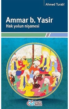 Ammar b. Yasir - Hak Yolun Nişanesi- Önsöz Yayıncılık