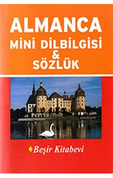 Almanca Mini Dilbilgisi Ve Sözlük Almanca Mini Dilbilgisi Ve Sözlük