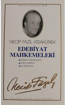 Edebiyat MahkemeleriEdebiyat Mahkemeleri / Doğu Edebiyatı Dil RaporlarıNecip Fazıl Bütün Eserler - Necip Fazıl Kısakürek - Büyük Doğu Yayınları Edebiyat MahkemeleriEdebiyat Mahkemeleri / Doğu Edebiyatı Dil RaporlarıNecip Fazıl Bütün Eserler - Necip Fazıl Kısakürek - Büyük Doğu Yayınları