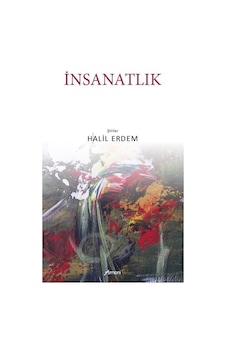 İnsanatlık / Halil Erdem İnsanatlık / Halil Erdem