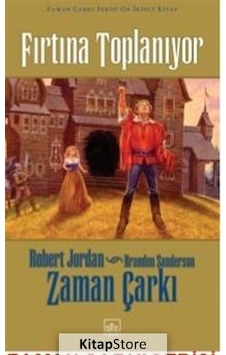 Kitapstore Fırtına Toplanıyor / Zaman Çarkı Serisi 12 Ciltli / Robert J . Kitapstore Fırtına Toplanıyor / Zaman Çarkı Serisi 12 Ciltli / Robert J .