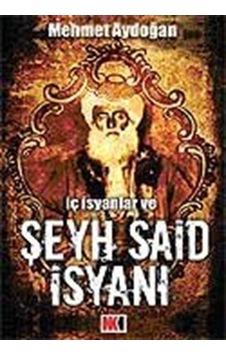 İç İsyanlar ve Şeyh Said İsyanı - Mehmet Aydoğan - NoktaKitap