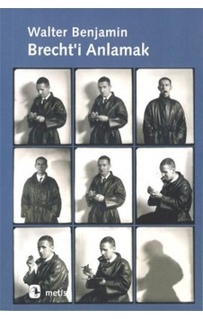 Brecht'i Anlamak - Walter Benjamin - Metis Yayınları