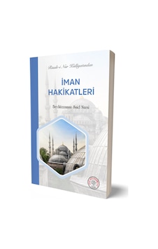 Risale-i Nur Külliyatından İman Hakikatleri Kod:2103 Yeni Kam... Risale-i Nur Külliyatından İman Hakikatleri Kod:2103 Yeni Kam...