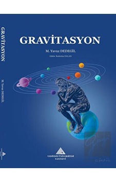 Gravitasyon - M. Yavuz Dedegil - Yeditepe Üniversitesi Yayınevi Gravitasyon - M. Yavuz Dedegil - Yeditepe Üniversitesi Yayınevi