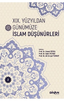 Xıx. Yüzyıldan Günümüze İslam Düşünürleri Cilt 2 Xıx. Yüzyıldan Günümüze İslam Düşünürleri Cilt 2