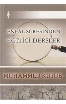 Enfal Suresinden Eğitici Dersler