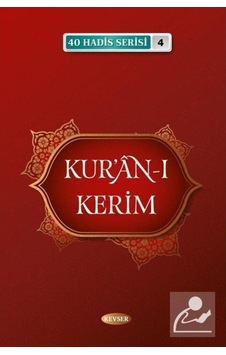 Kur'an-ı Kerim / 40 Hadis Serisi 4 / Musa Aydın 9786257910071 Kur'an-ı Kerim / 40 Hadis Serisi 4 / Musa Aydın 9786257910071