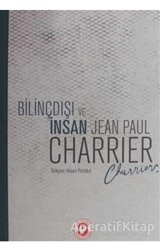 Bilinçdışı ve İnsan - Jean Paul Charrier - Cem Yayınevi Bilinçdışı ve İnsan - Jean Paul Charrier - Cem Yayınevi