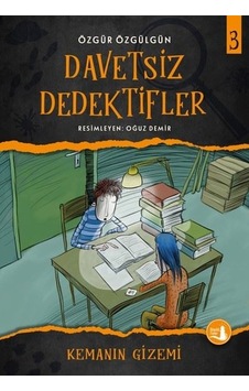 Kemanın Gizemi-Davetsiz Dedektifler 3 - Özgür Özgülgün - Büyülü Fener Kemanın Gizemi-Davetsiz Dedektifler 3 - Özgür Özgülgün - Büyülü Fener