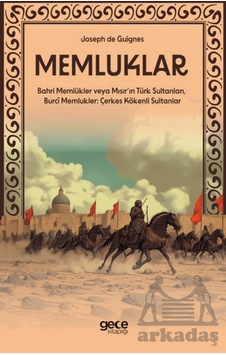 Memluklar - Bahri Memlükler Veya Mısır In Türk Sultanları, Burcî Memluklar - Bahri Memlükler Veya Mısır In Türk Sultanları, Burcî