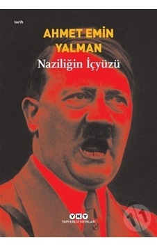Naziliğin İç Yüzü - Ahmet Emin Yalman - Yapı Kredi Yayınları Naziliğin İç Yüzü - Ahmet Emin Yalman - Yapı Kredi Yayınları