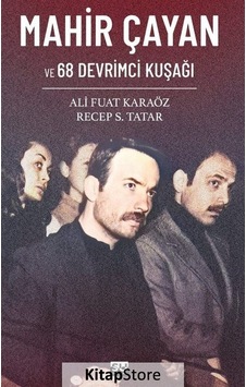 Mahir Çayan ve 68 Devrimci Kuşağı - Ali Fuat Karaöz -  Recep S. Tatar - Su Yayınları