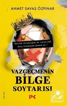 Vazgeçmenin Bilge Soytarısı - Ahmet Savaş Özpınar N11.331 Vazgeçmenin Bilge Soytarısı - Ahmet Savaş Özpınar N11.331