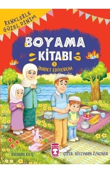 Ibadet Ediyorum - Renklerle Güzel Dinim Boyama Kitabı 3 Ibadet Ediyorum - Renklerle Güzel Dinim Boyama Kitabı 3
