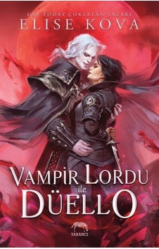 Vampir Lordu İle Düello - Elise Kova - Yabancı Vampir Lordu İle Düello - Elise Kova - Yabancı
