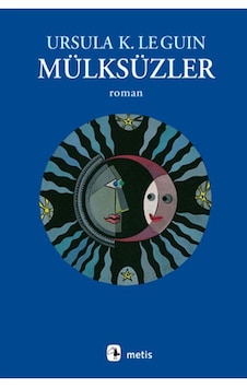 Mülksüzler - Ursula K. Le Guin - Metis Yayınları Mülksüzler - Ursula K. Le Guin - Metis Yayınları