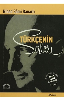 Türkçenin Sırları - Nihad Sami Banarlı - Kubbealtı Neşriyatı Türkçenin Sırları - Nihad Sami Banarlı - Kubbealtı Neşriyatı