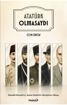 Atatürk Olmasaydı / Con Sinov Atatürk Olmasaydı / Con Sinov