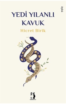Yedi Yılanlı Kavuk / Hicret Birik Yedi Yılanlı Kavuk / Hicret Birik