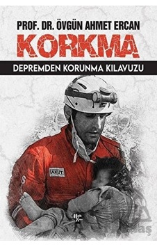Korkma - Depremden Korunma Kılavuzu - Övgün Ahmet Ercan - Halk Kitabevi