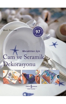 Cam ve Seramik Dekorasyonu Cam ve Seramik Dekorasyonu