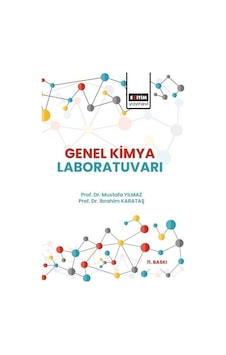 Genel Kimya Laboratuvarı - Mustafa Yılmaz - Eğitim Yayınevi Genel Kimya Laboratuvarı - Mustafa Yılmaz - Eğitim Yayınevi