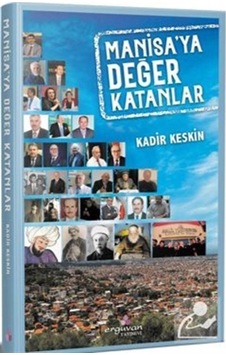 Manisa'ya Değer Katanlar - Kadir Keskin - Erguvan Yayınları Manisa'ya Değer Katanlar - Kadir Keskin - Erguvan Yayınları