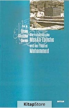 Die Vorislamische Mekka -Epoche und der Prophet Muhammed  - Süreyya Sırma  - Beyan Yayınları
