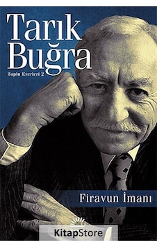 Kitapstore Firavun Imanı / Toplu Eserleri 2 / Tarık Buğra Kitapstore Firavun Imanı / Toplu Eserleri 2 / Tarık Buğra