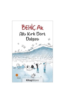 Kitapstore Altı Kırk Dört Dalgası / Behiç Ak Kitapstore Altı Kırk Dört Dalgası / Behiç Ak
