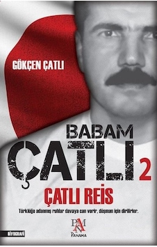 Babam Çatlı 2 - Çatlı Reis - Gökçen Çatlı - Panama Yayıncılık Babam Çatlı 2 - Çatlı Reis - Gökçen Çatlı - Panama Yayıncılık