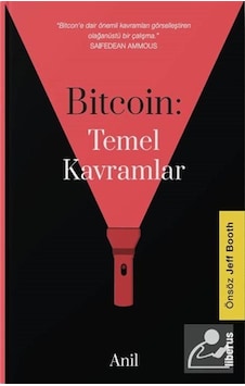 Bitcoin: Temel Kavramlar (Ciltli) / Anil Bitcoin: Temel Kavramlar (Ciltli) / Anil