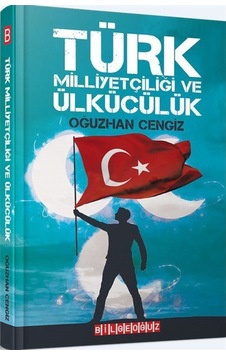 Türk Milliyetçiliği Ve Ülkücülük / Oğuzhan Cengiz 9786052019443 Türk Milliyetçiliği Ve Ülkücülük / Oğuzhan Cengiz 9786052019443