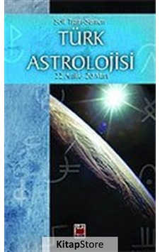 Türk Astrolojisi-3 (24 Eylül-21 Aralık) - Sofi Tram-Semen - Elips Kitapları Türk Astrolojisi-3 (24 Eylül-21 Aralık) - Sofi Tram-Semen - Elips Kitapları