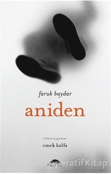 Aniden - Faruk Baydar - Motto Yayınları Aniden - Faruk Baydar - Motto Yayınları