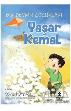 Bir Devrin Çocukları - Yaşar Kemal Doğan Çocuk Ciltli Bir Devrin Çocukları - Yaşar Kemal Doğan Çocuk Ciltli
