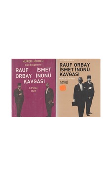 Rauf Orbay İsmet İnönü Kavgası 1 Ve 2.perde Gizli Belgelerle 1922-1923 Takım İlk Baskı 2005 Rauf Orbay İsmet İnönü Kavgası 1 Ve 2.perde Gizli Belgelerle 1922-1923 Takım İlk Baskı 2005