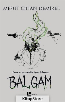 Balgam - Mesut Cihan Demirel - Lakin Yayınevi Balgam - Mesut Cihan Demirel - Lakin Yayınevi