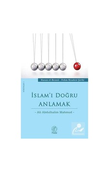İslam'ı Doğru Anlamak / Dr. A. Abdulhalim Mahmud 9786054605392 İslam'ı Doğru Anlamak / Dr. A. Abdulhalim Mahmud 9786054605392