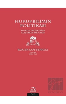Hukukbilimin Politikası - Roger Cotterrell - Pinhan Yayıncılık Hukukbilimin Politikası - Roger Cotterrell - Pinhan Yayıncılık