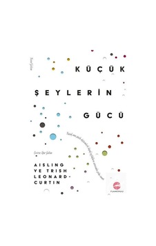 Küçük Şeylerin Gücü - Uğur Gülsün Küçük Şeylerin Gücü - Uğur Gülsün