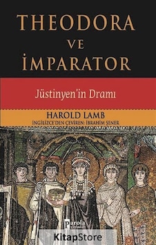 Theodora ve İmparator - Harold Lamb - Parola Yayınları Theodora ve İmparator - Harold Lamb - Parola Yayınları