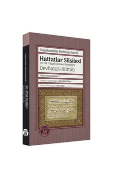 Hattatlar Silsilesi (17 - 18. Yüzyıl Osmanlı Hattatları) Devhatü'l-Küttab - Kilisli Rifat Kitaplığı - Suyolcuzade Mehmed Necib - Büyüyenay Yayınları Hattatlar Silsilesi (17 - 18. Yüzyıl Osmanlı Hattatları) Devhatü'l-Küttab - Kilisli Rifat Kitaplığı - Suyolcuzade Mehmed Necib - Büyüyenay Yayınları