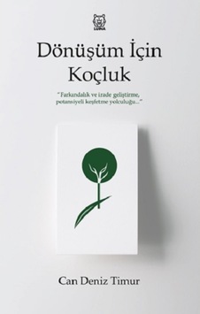 Dönüşüm İçin Koçluk - Can Deniz Timur - Luna Yayınları Dönüşüm İçin Koçluk - Can Deniz Timur - Luna Yayınları