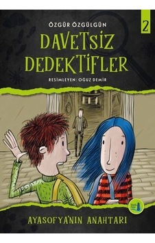 Ayasofya'nın Anahtarı-Davetsiz Dedektifler 2 - Özgür Özgülgün - Büyülü Fener