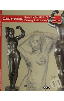 Zühtü Müridoğlu: Resim. Heykel: Bütün Bir Yaşam