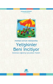 Yetişkinler Beni İncitiyor - Marge Eaton Heegaari - İletişim Yayınları Yetişkinler Beni İncitiyor - Marge Eaton Heegaari - İletişim Yayınları