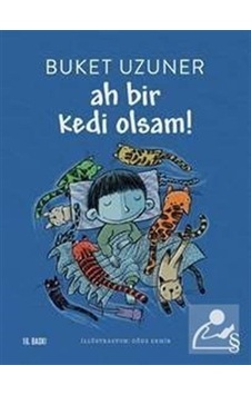 Mercankitap Ah Bir Kedi Olsam! / Buket Uzuner Mercankitap Ah Bir Kedi Olsam! / Buket Uzuner